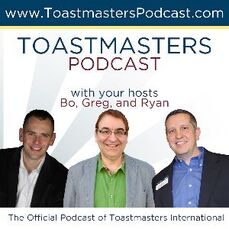 Logo: Toastmasters Podcast, with your hosts Bo, Greg, and RyanPicture