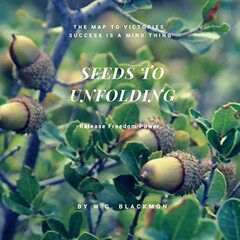 Seeds to Unfolding audiobook cover with closeup photo of acorns
